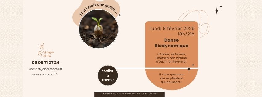 atelier à thème, danse biodynamique, graine, si j'étais une graine, se planter, se développer, rayonner