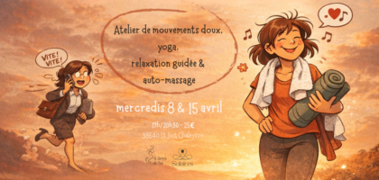 mouvements doux, yoga doux, relaxation guidée, auto massage, nord isere, saint just chaleyssin, mercredi, souffler, pause, respirer, se sentir apaisé